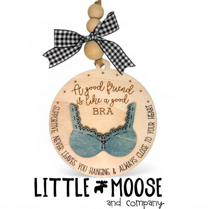 wood ornament with blue bra good friend