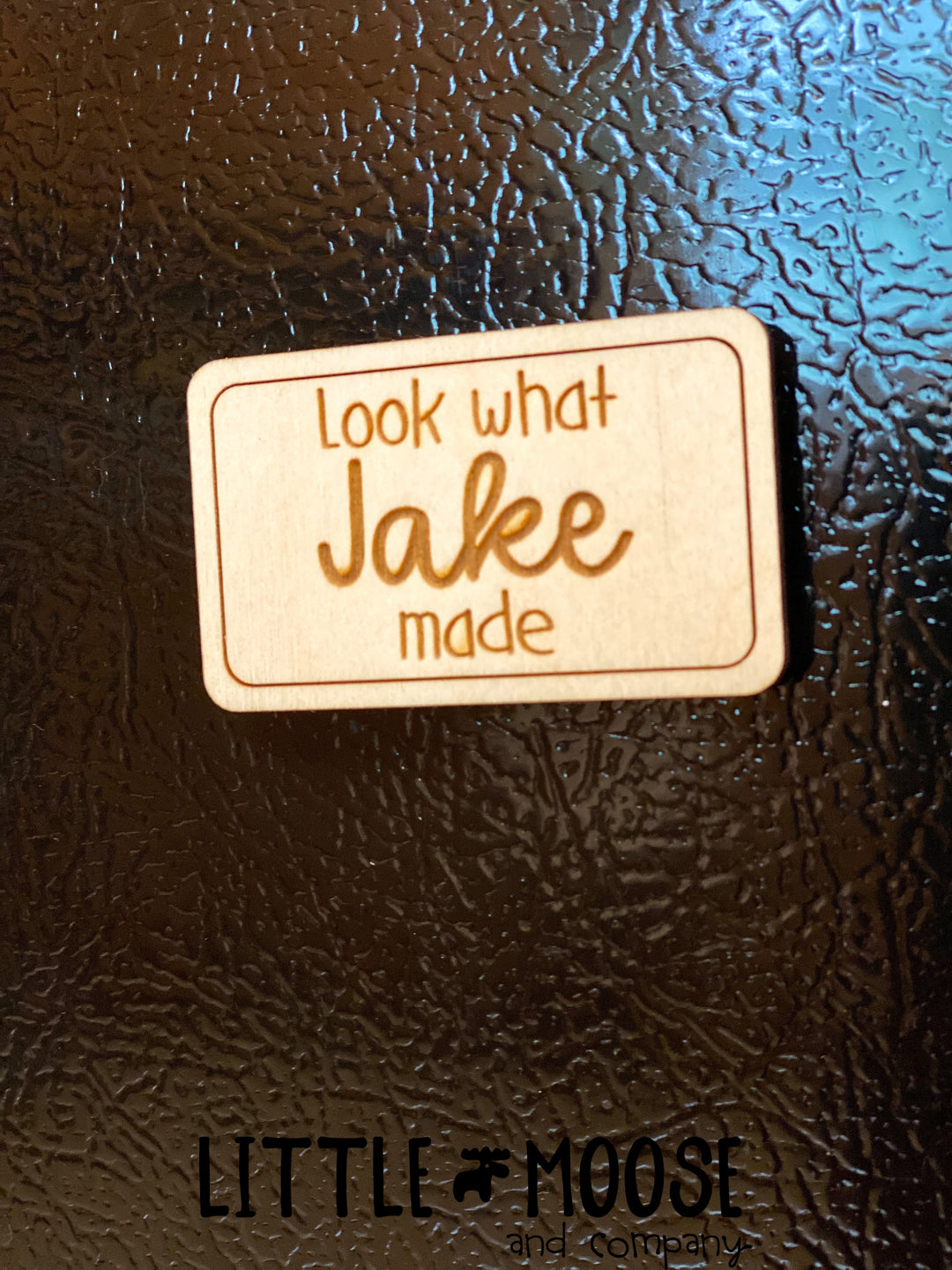 Look What Made wood MAGNETS  ~ Script font